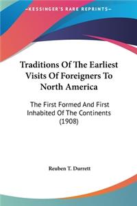 Traditions of the Earliest Visits of Foreigners to North America