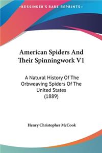 American Spiders And Their Spinningwork V1