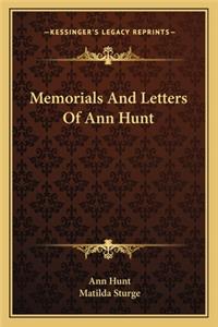 Memorials and Letters of Ann Hunt