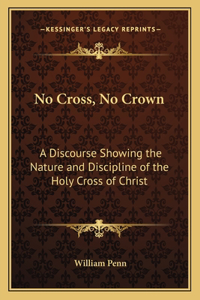 No Cross, No Crown