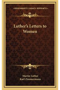 Luther's Letters to Women