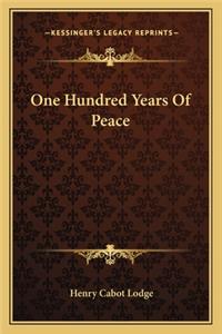 One Hundred Years of Peace