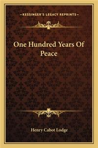 One Hundred Years of Peace