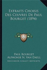Extraits Choisis Des Ceuvres de Paul Bourget (1894)