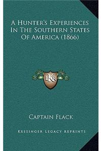 A Hunter's Experiences in the Southern States of America (1866)