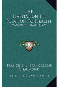 Habitation in Relation to Health