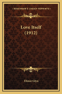Love Itself (1912)