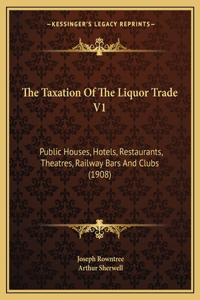 Taxation of the Liquor Trade V1