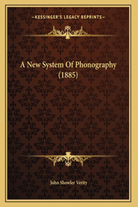 A New System Of Phonography (1885)