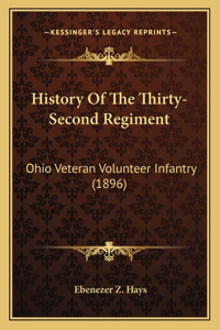 History Of The Thirty-Second Regiment