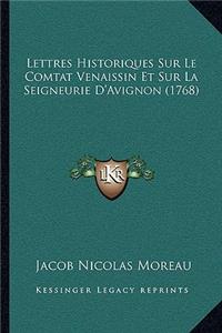 Lettres Historiques Sur Le Comtat Venaissin Et Sur La Seigneurie D'Avignon (1768)