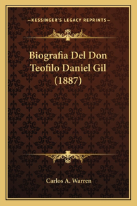 Biografia Del Don Teofilo Daniel Gil (1887)