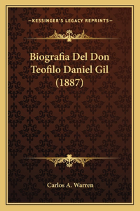 Biografia Del Don Teofilo Daniel Gil (1887)