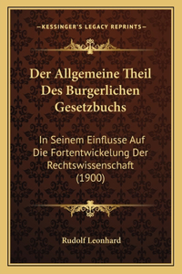 Allgemeine Theil Des Burgerlichen Gesetzbuchs