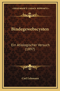 Bindegewebscysten