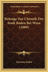 Beitrage Zur Chronik Der Stadt Baden Bei Wien (1880)