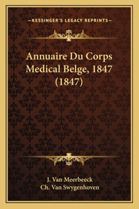 Annuaire Du Corps Medical Belge, 1847 (1847)