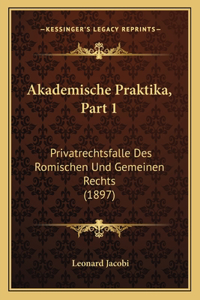 Akademische Praktika, Part 1