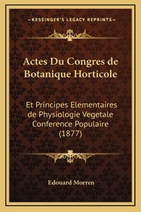 Actes Du Congres de Botanique Horticole