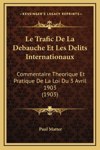 Le Trafic De La Debauche Et Les Delits Internationaux