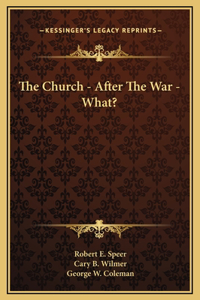 The Church - After The War - What?