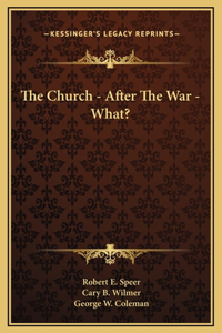 The Church - After The War - What?