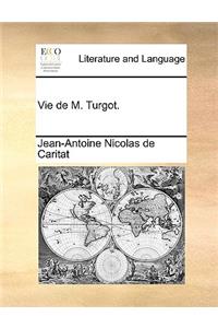 Vie de M. Turgot.