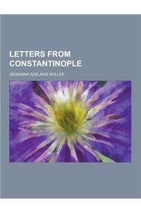 Letters from Constantinople