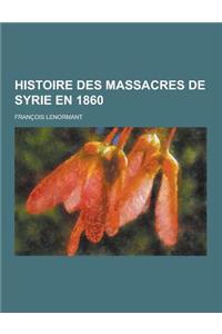 Histoire Des Massacres de Syrie En 1860