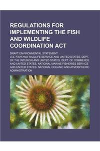 Regulations for Implementing the Fish and Wildlife Coordination ACT; Draft Environmental Statement