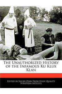 The Unauthorized History of the Infamous Ku Klux Klan