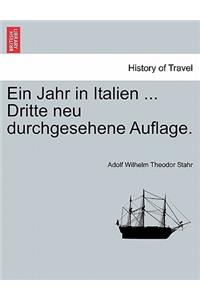 Ein Jahr in Italien ... Dritte Neu Durchgesehene Auflage. Zweiter Theil