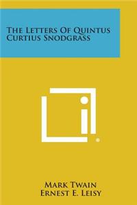 Letters Of Quintus Curtius Snodgrass