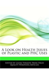 A Look on Health Issues of Plastic and Phc Uses