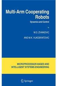 Multi-Arm Cooperating Robots: Dynamics and Control