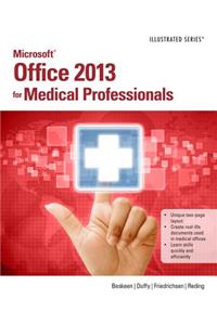 Microsoft (R) Office 2013 for Medical Professionals Illustrated