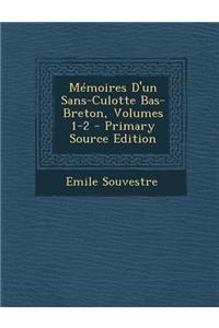 Memoires D'Un Sans-Culotte Bas-Breton, Volumes 1-2
