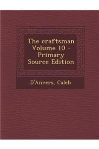 Craftsman Volume 10