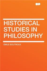 Historical Studies in Philosophy