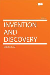 Invention and Discovery