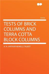Tests of Brick Columns and Terra Cotta Block Columns