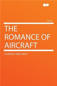 The Romance of Aircraft