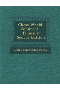 Chess World, Volume 3 - Primary Source Edition