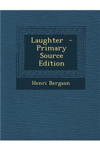 Laughter - Primary Source Edition
