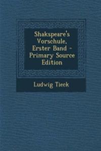 Shakspeare's Vorschule, Erster Band