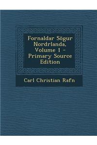 Fornaldar Sögur Nordrlanda, Volume 1