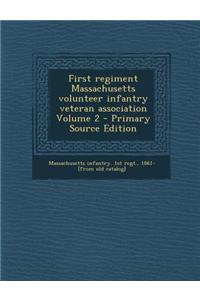 First Regiment Massachusetts Volunteer Infantry Veteran Association Volume 2