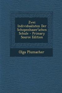 Zwei Individualisten Der Schopenhauer'schen Schule