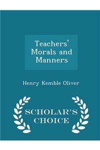 Teachers' Morals and Manners - Scholar's Choice Edition