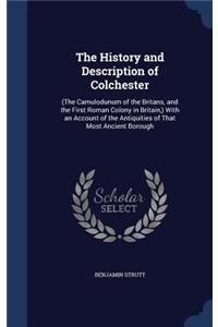 The History and Description of Colchester